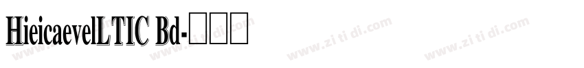 HieicaevelLTIC Bd字体转换